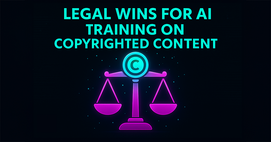Landmark Legal Victory: How AI Companies Won the Right to Train on Copyrighted Content